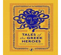 Roger Lancelyn Green Tales of the Greek Heroes Hardback Book Roger Lancelyn Green Multicolor