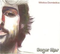 Roger Mas - Mistica Domestica CD