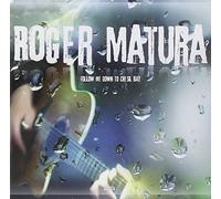 Matura,Roger - Follow Me Down to Chesil Bay
