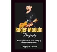 Roger McGuin Biography: A Journey Through the Music and Life of an American Rock Legend