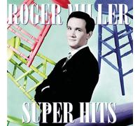 Roger Miller - Roger Miller Super Hits