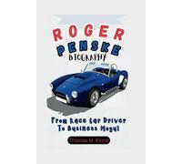 ROGER PENSKE BIOGRAPHY: From Race Car Driver To Business Mogul