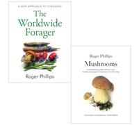 Roger Phillips Collection 2 Books Set (The Worldwide Forager [Hardcover] & Mushrooms)