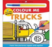 Roger Priddy Colour Me: Trucks Book Roger Priddy Multicolor