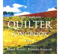 Roger Quilter - The Complete Quilter Songbook Vol.I