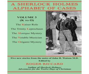 Roger Riccard A Sherlock Holmes Alphabet of Cases, Volume 3 (K to O): Five new Roger Riccard Multicolor