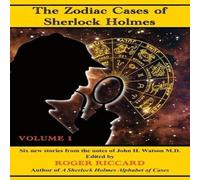 Roger Riccard The Zodiac Cases of Sherlock Holmes (Volume 1): Six new stories Roger Riccard Multicolor