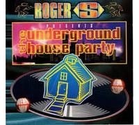 Roger S: Various - The Underground House Party