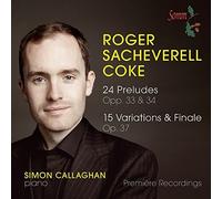 Roger Sacheverell Coke: 24 Preludes Opp. 33 & 34 / 15 Variations & Finale Op. 37