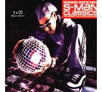 Roger Sanchez - Roger Sanchez: S-Man Classics, The Essential Sanchez Mixes