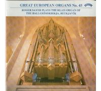 Roger Sayer - Great Europeans Organs No. 45