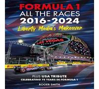 Roger Smith Formula 1 All the Races 2016-2024 Hardback Book Roger Smith Multicolor