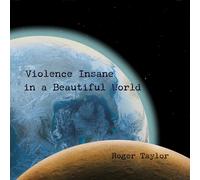 Roger Taylor - Violence Insane In A Beautiful World - CD Album (Sept 2026) New