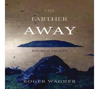 Roger Wagner The Farther Away Hardcover Book Roger Wagner Multicolor