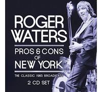 Roger Waters - Roger Waters - Pros & Cons Of New York (The Classic 1985 Broadcast) [2CD]