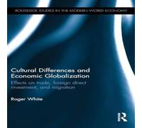 Roger White Cultural Differences & Economic Globalization: Effects on trade Roger White Multicolor