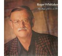 Roger Whittaker - Alle Wege Führen Zu Dir