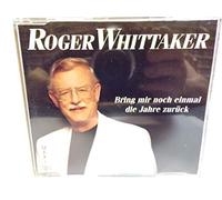 Roger Whittaker - Bring mir noch einmal die Jahre zurück [Single-CD]