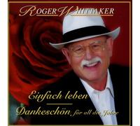 Roger Whittaker - Einfach Leben - Best Of - Dankeschön