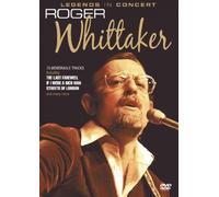 Roger Whittaker: Legends in Concert [DVD]