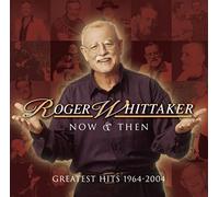 Roger Whittaker - Now Then Greatest Hits 1964-2004 - CD - K3z