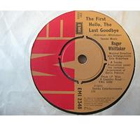 Roger Whittaker - Whittaker, Roger The First Hello The Last Goodbye 7" EMI EMI2348 EX 1975