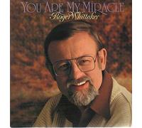 Roger Whittaker - You Are My Miracle