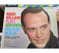 Roger Williams (2) - Roger Williams Plays Gershwin Rhapsody In Blue