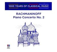 Roger Woodward, Sydney Symphony Orchestra, Charles Dutoit - Rachmaninoff - Piano Concerto No. 2: 1000 Years Of Classical Music Vol. 73