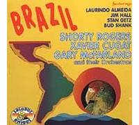 Shorty Rogers / Laurindo Almeida And Bud Shank a.o. - Brazil