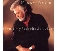 Rogers, Kenny - If Only My Heart Had a Voice