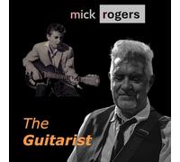 Mick Rogers – The Guitarist – CD – Digipak