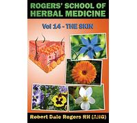 Rogers' School of Herbal Medicine Volume 14: The Skin