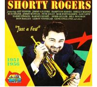 Rogers,Shorty - Just a Few 1951-56