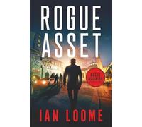 Rogue Asset (Rogue Warrior Thrillers)
