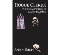 Rogue Clerics: The Social Problem of Clergy Deviance