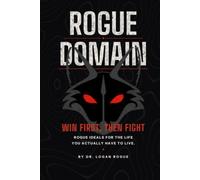 Rogue Domain: Win First, Then Fight.