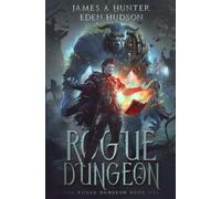 Rogue Dungeon: A litRPG Adventure: Volume 1