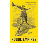 Rogue Empires: Contracts and Conmen in Europe's Scramble for Africa