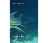 Rogue Executioner: Book 1 of the Rogue Series