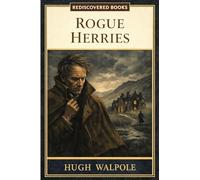 Rogue Herries: A Rediscovered Classic (Herries Chronicles)