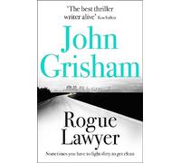 Rogue Lawyer: The breakneck and gripping legal thriller from the international bestselling author of suspense