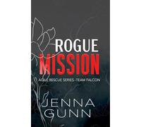 Rogue Mission (Team Falcon - Agile Security & Rescue Team 2)