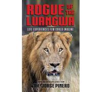 Rogue of the Lua: Llife Experienced Few Could Imagine: 2 (Adventures)