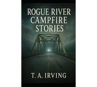 Rogue River Campfire Stories