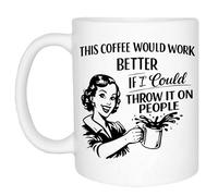 Rogue River Tactical Coffee Would Work Better Funny Sarcastic Novelty Coffee Mug Cup Great Gag Gift Idea for Work Employee, Boss and Coworker, 11 Oz, White (Throw It)