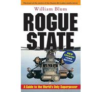 Rogue State: A Guide to the World's Only Superpower