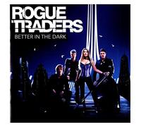 Rogue Traders - Better in the Dark
