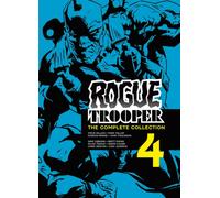 Rogue Trooper: The Complete Collection - Book 4 : Volume 4