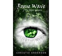 Rogue Wave: The Water Keepers, Book 2: Volume 2